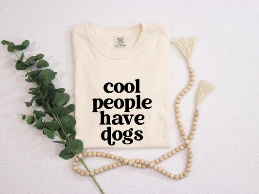 Cool People Have Dogs Unisex Short Sleeve T-Shirt