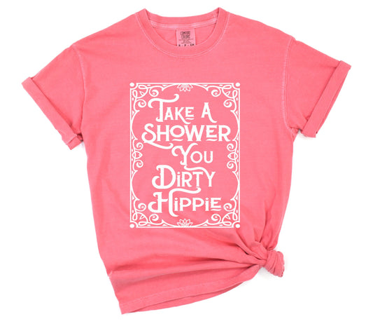 Take a Shower Dirty Hippie Unisex Fit T-Shirt