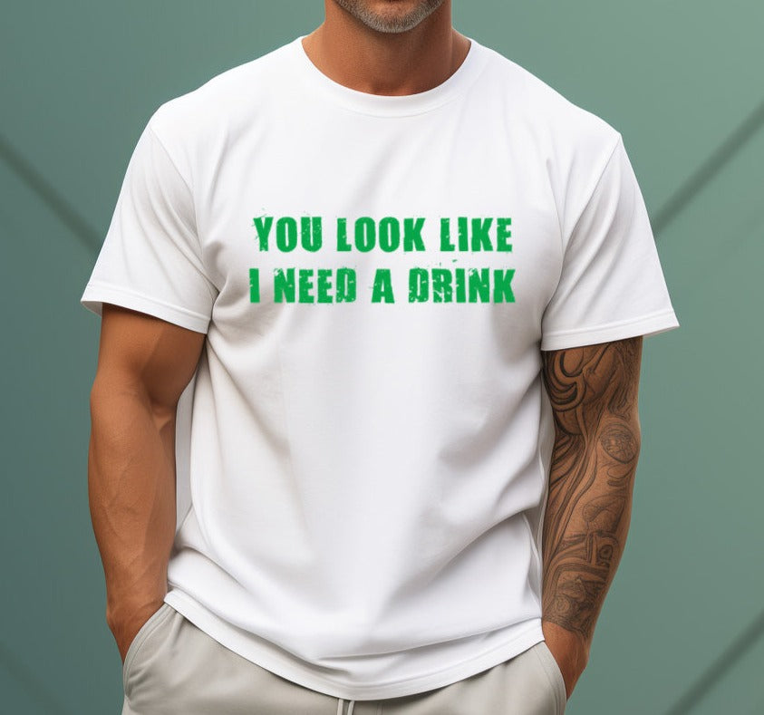 You Look Like I Need a Drink Men's Short Sleeve T-Shirt